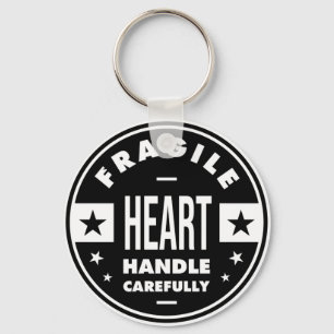 Fragile Heart Handle Carefully, funny girly quote Key Ring