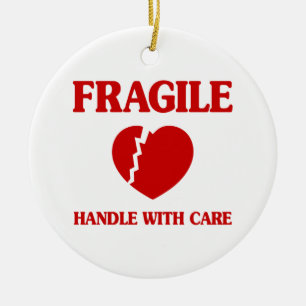 Fragile Heart Handle With Care Ceramic Ornament