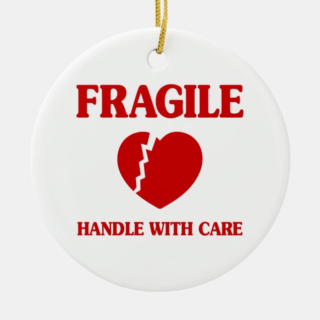 Fragile Heart Handle With Care Ceramic Ornament (Front)