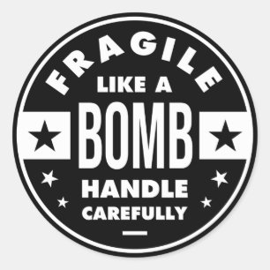 Fragile Like a Bomb Classic Round Sticker