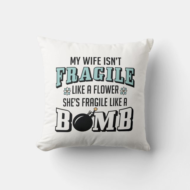 Fragile Like A Bomb Cushion (Front)