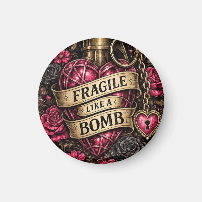 Fragile Like A Bomb Fridge Magnet (Front)