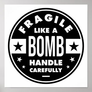 Fragile Like a Bomb Poster