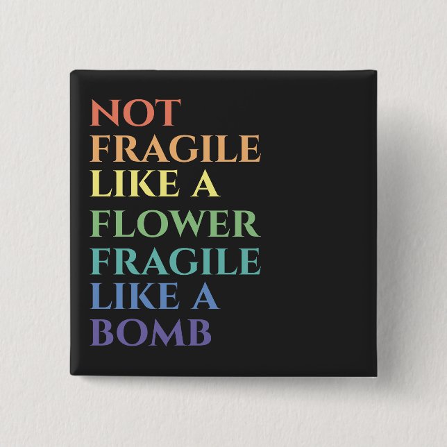 Fragile like a Bomb T-Shirt 15 Cm Square Badge (Front)