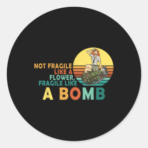 Fragile Like A Flower But A Bomb Feminist Classic Round Sticker