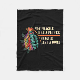 Fragile Like A Flower But A Bomb Feminist Fleece Blanket