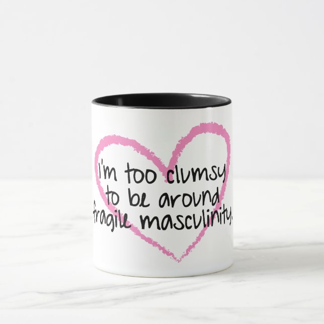 Fragile Masculinity Mug (Center)