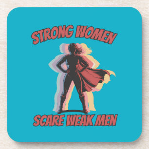 Fragile Masculinity Strong Women Scare Weak Men Coaster