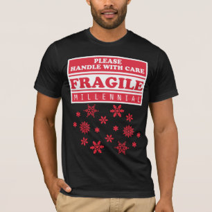 Fragile Millennial, Handle With Care Snowflakes T-Shirt