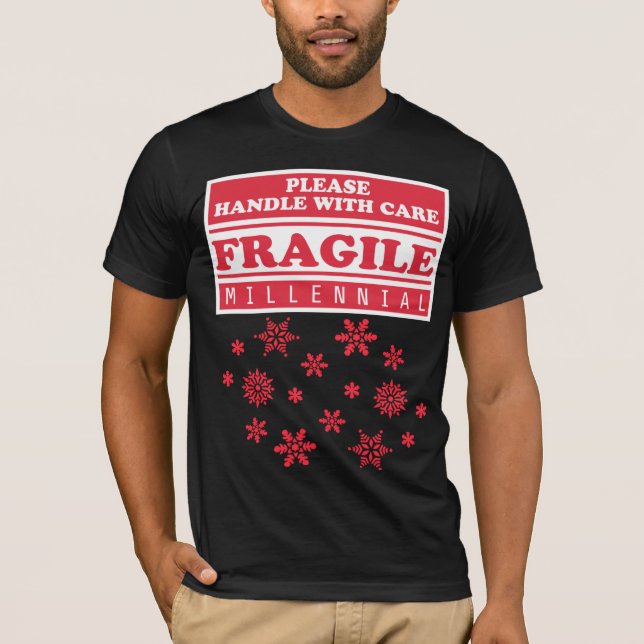 Fragile Millennial, Handle With Care Snowflakes T-Shirt (Front)
