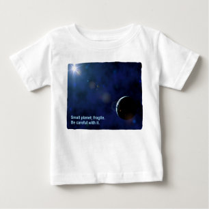 Fragile Planet Baby T-Shirt