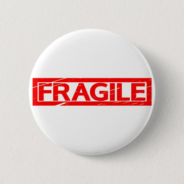 Fragile Stamp 6 Cm Round Badge (Front)