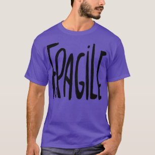Fragile T-Shirt