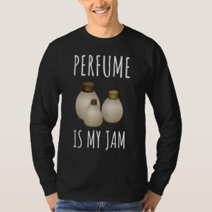 Fragrance Chemist Perfume Testing Perfum Eau De To T-Shirt