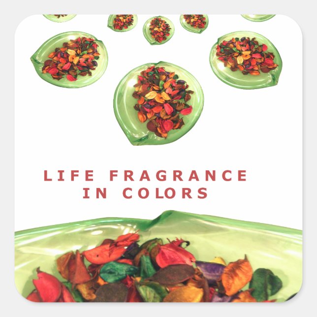 Fragrance of Life: Potpourri Inspirational Message Square Sticker (Front)