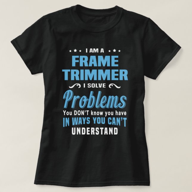 Frame Trimmer T-Shirt (Design Front)
