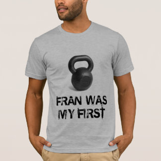 Fran was my first tshirt