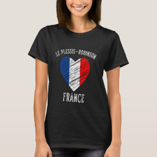 France Flag Heart Le Plessis Robinson City T-Shirt