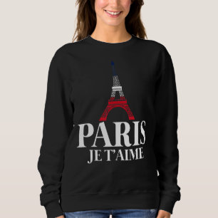 France Pride French Flag Paris Je T'aime Sweatshirt