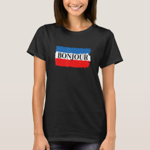 France Roots French Born Bonjour T-Shirt