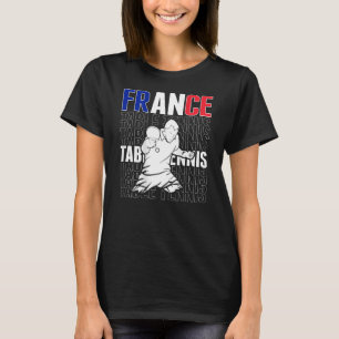 France Table Tennis   Support French Ping Pong Tea T-Shirt