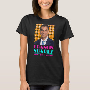 Francis Suarez Miami Loves Bitcoin Mayor of Miami T-Shirt