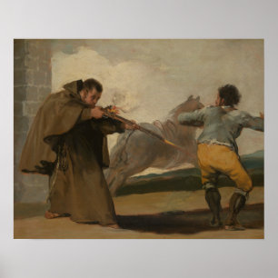 Francisco Goya - Friar Pedro Shoots El Maragato Poster