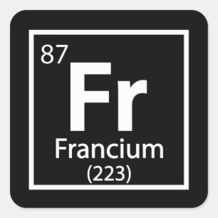 Francium - French Science Periodic Table Square Sticker