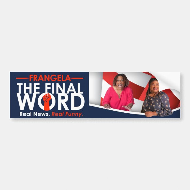 Frangela - "The Final Word" Bumper Sticker (Front)