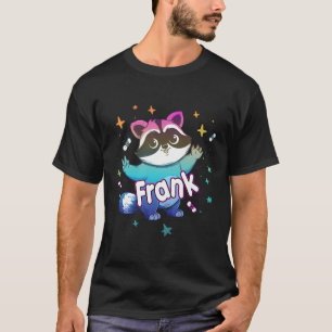 Frank - Cute Boy Name With Cool Racoon T-Shirt