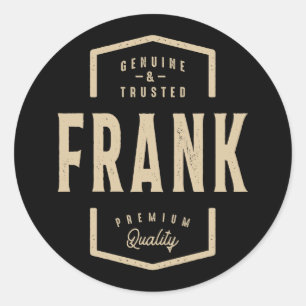 Frank Genuine and Trusted - Name Frank Classic Round Sticker