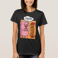 Frank Is That You Pig Hotdog Funny Foodie Gift