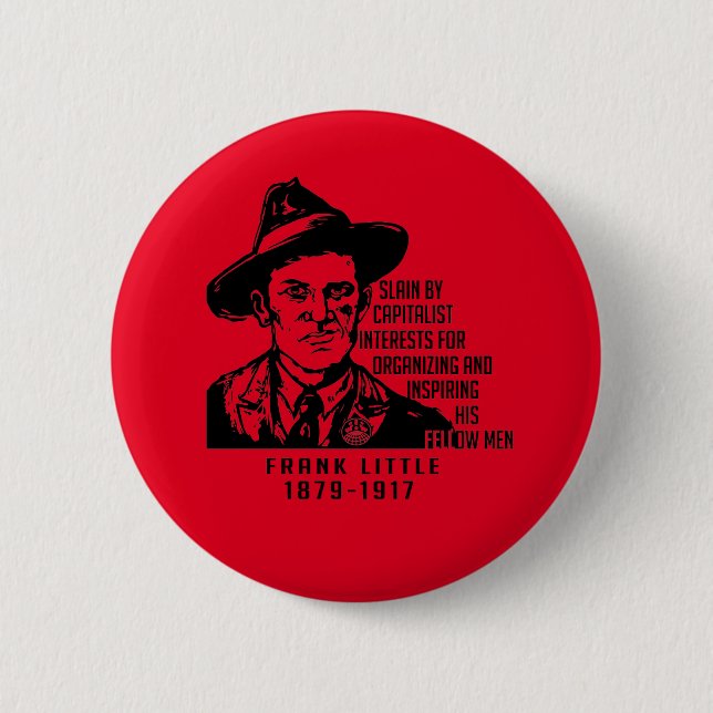 Frank Little IWW Quote Button (Front)