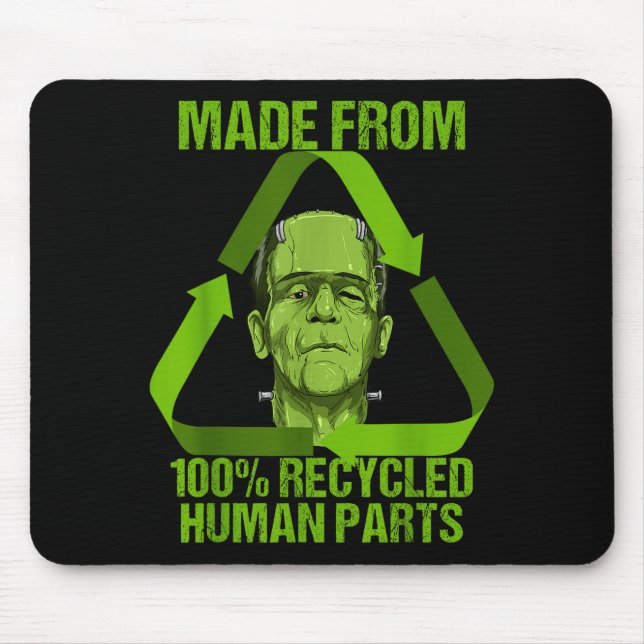 Frankenstein Made From 100% Recycled Human Parts H Mouse Pad (Front)