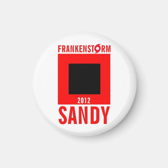 Frankenstorm Sandy Hurricane Magnet 6 (Front)