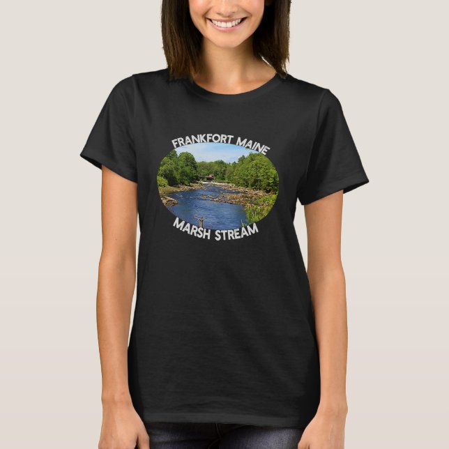 Frankfort Maine Marsh Stream Reservoir Summer Day T-Shirt (Front)