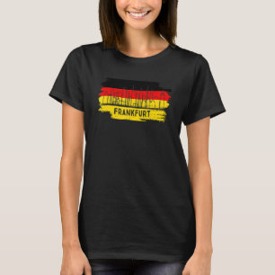 Frankfurt Germany Flag Deutsche Flagge Deutschland T-Shirt