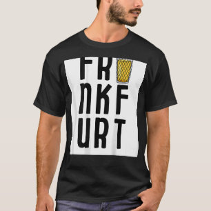 Frankfurt Without A With Apple Glass T-Shirt