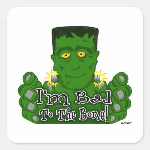 Frankie I'm Bad To The Bone! Square Sticker