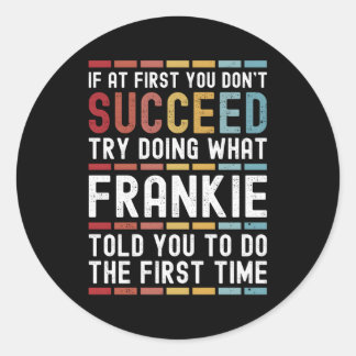 Frankie Name Personalised Joke Classic Round Sticker