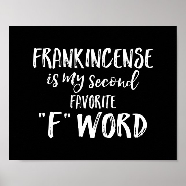 Frankincense is my second favorite F word Poster (Front)