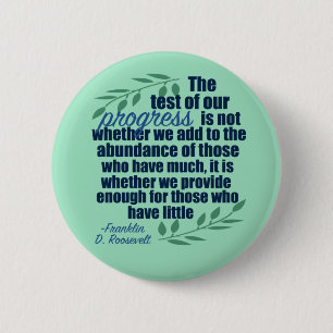 Franklin D. Roosevelt Inspirational Progress Quote 6 Cm Round Badge