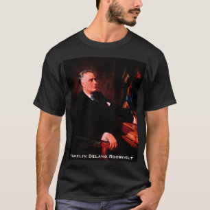 Franklin Delano Roosevelt, 32nd American President T-Shirt