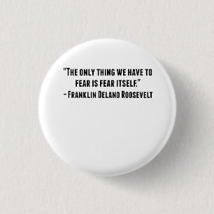 Franklin Delano Roosevelt Quote 3 Cm Round Badge