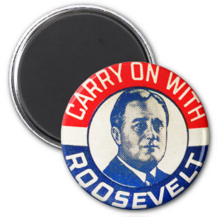 Franklin Roosevelt 'Carry On With Roosevelt' Magnet