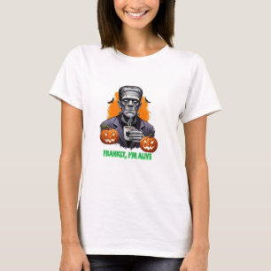 Frankly, I’m Alive Frankenstein Coffee T-Shirt
