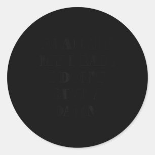Frankly My Dear I Don't Give A  Classic Round Sticker