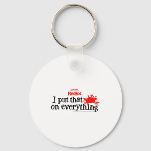 Frank's Redhot I Put That On Everything Hot Sauce Key Ring