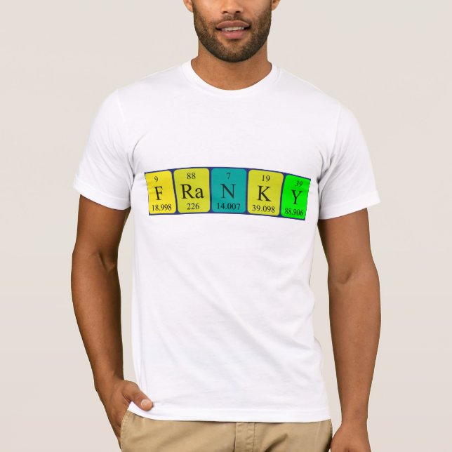 Franky periodic table name shirt (Front)