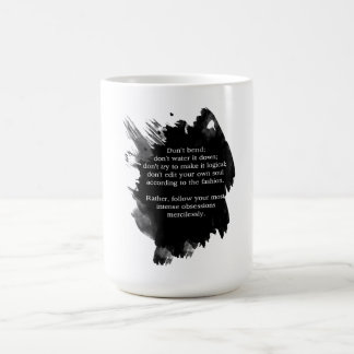 Franz Kafka Quote- Obsessions- Mug